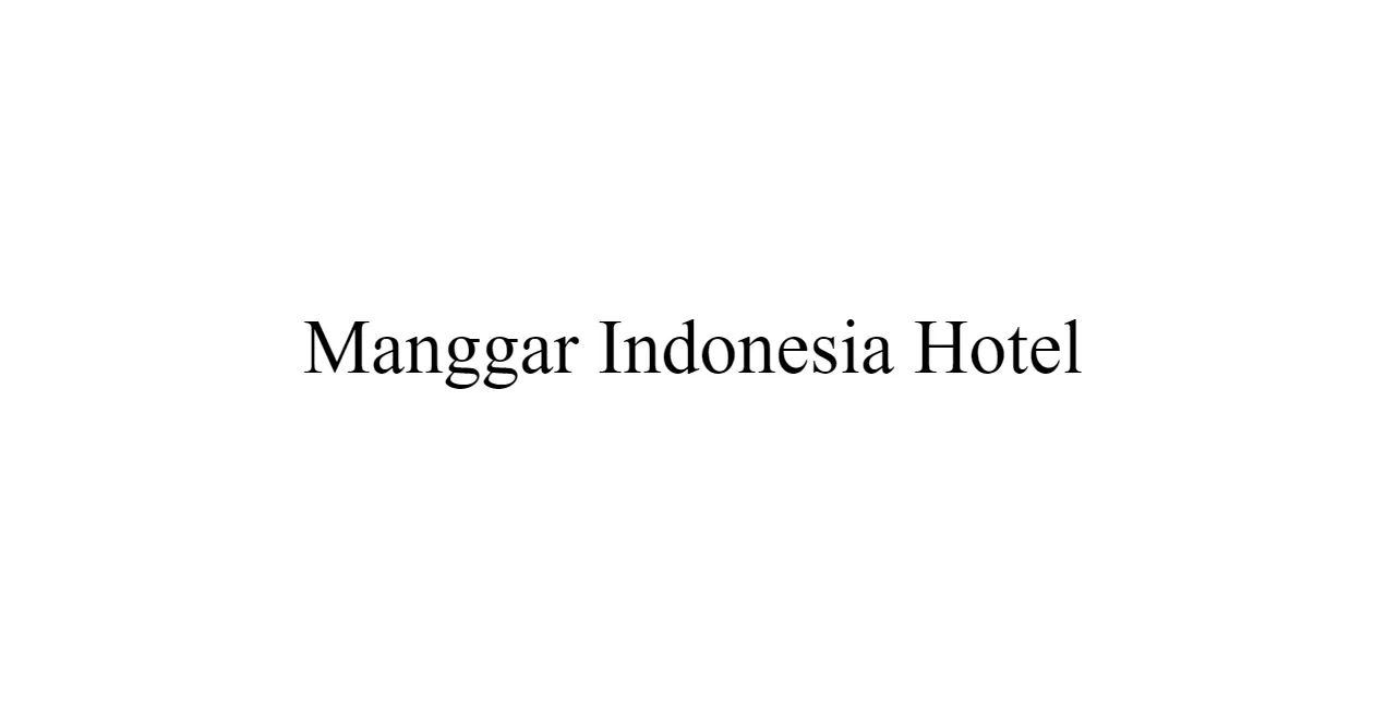 Lowongan Kerja Staff Admin Manggar Indonesia Hotel Bali Terbaru 2024