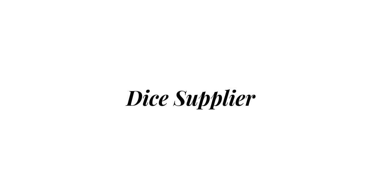 Dice Supplier