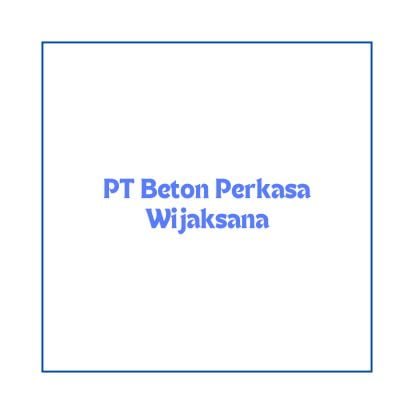 PT Beton Perkasa Wijaksana