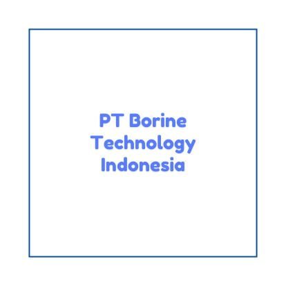 Info Lowongan Kerja QC Staff – Semarang 2024, PT Borine Technology Indonesia Buka Loker Semarang Terbaru