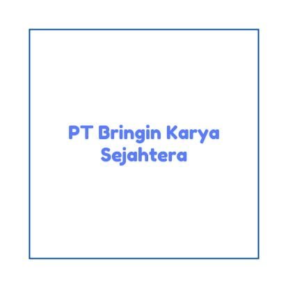 PT Bringin Karya Sejahtera