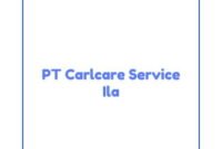 PT Carlcare Service Ila