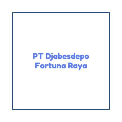 PT Djabesdepo Fortuna Raya