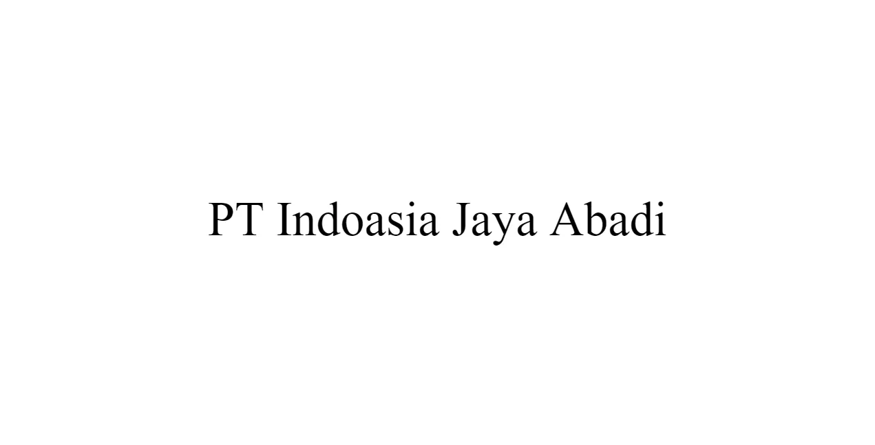 PT Indoasia Jaya Abadi