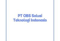 Info Lowongan Kerja Software Quality Assurance Jakarta 2024, PT OBS Solusi Teknologi Indonesia Buka Loker Terbaru