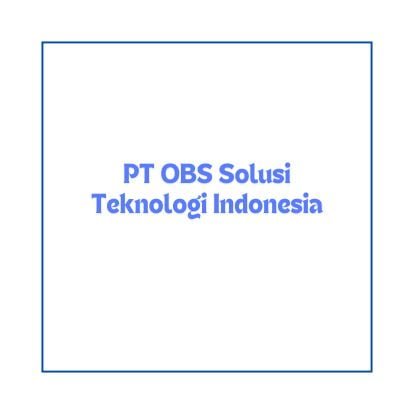 Info Lowongan Kerja Software Quality Assurance Jakarta 2024, PT OBS Solusi Teknologi Indonesia Buka Loker Terbaru