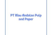 Info Lowongan Kerja Quantity Survey Manager Pekanbaru 2024, PT Riau Andalan Pulp and Paper Buka Loker Terbaru Untuk Lulusan D3/S1