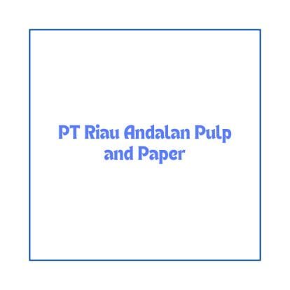 Info Lowongan Kerja Quantity Survey Manager Pekanbaru 2024, PT Riau Andalan Pulp and Paper Buka Loker Terbaru Untuk Lulusan D3/S1