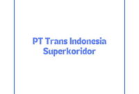 Info Lowongan Kerja Field Operation Centre (Jointer) Cirebon 2024, PT Trans Indonesia Superkoridor Buka Loker Terbaru