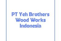 Info Lowongan Kerja Accounting Staff – Sukabumi 2024, PT Yeh Brothers Wood Works Indonesia Buka Loker Sukabumi Terbaru