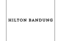 Info Lowongan Kerja Event Coordinator (Bandung) 2024, Hilton Bandung Buka Loker Bandung Terbaru