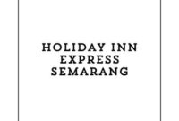 Info Lowongan Kerja F&B Service Staff (Semarang) 2024, Holiday Inn Express Semarang Buka Loker Semarang Terbaru