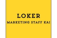 Info Lowongan Kerja Marketing Staff – Batam 2024, KAI Buka Loker Batam Terbaru