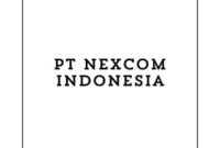 Loker Engineer – (Jakarta) 2024, PT. Nexcom Indonesia Buka Lowongan Kerja Jakarta Terbaru