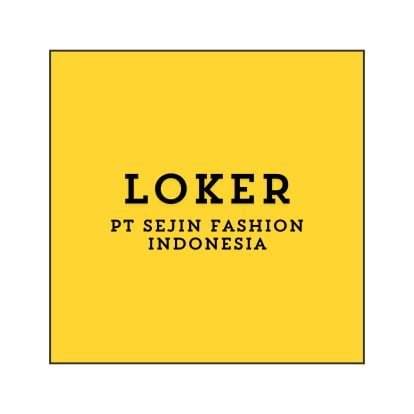 Info Lowongan Kerja Operator Produksi (Pati) 2024, PT Sejin Fashion Indonesia Buka Loker Pati Lulusan SMA Terbaru