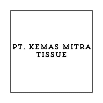 Lowongan Kerja Technical Sales – (Bogor) Terbaru 2024, PT Kemas Mitra Tissue Buka Loker Bogor Lulusan D3/S1