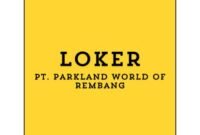 Info Lowongan Kerja Operator Pabrik (Rembang) 2024, PT. Parkland World of Rembang Buka Loker Rembang Lulusan SMA Terbaru