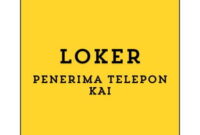 Info Lowongan Kerja Penerima Telepon – Balikpapan 2024, KAI Buka Loker Balikpapan Terbaru